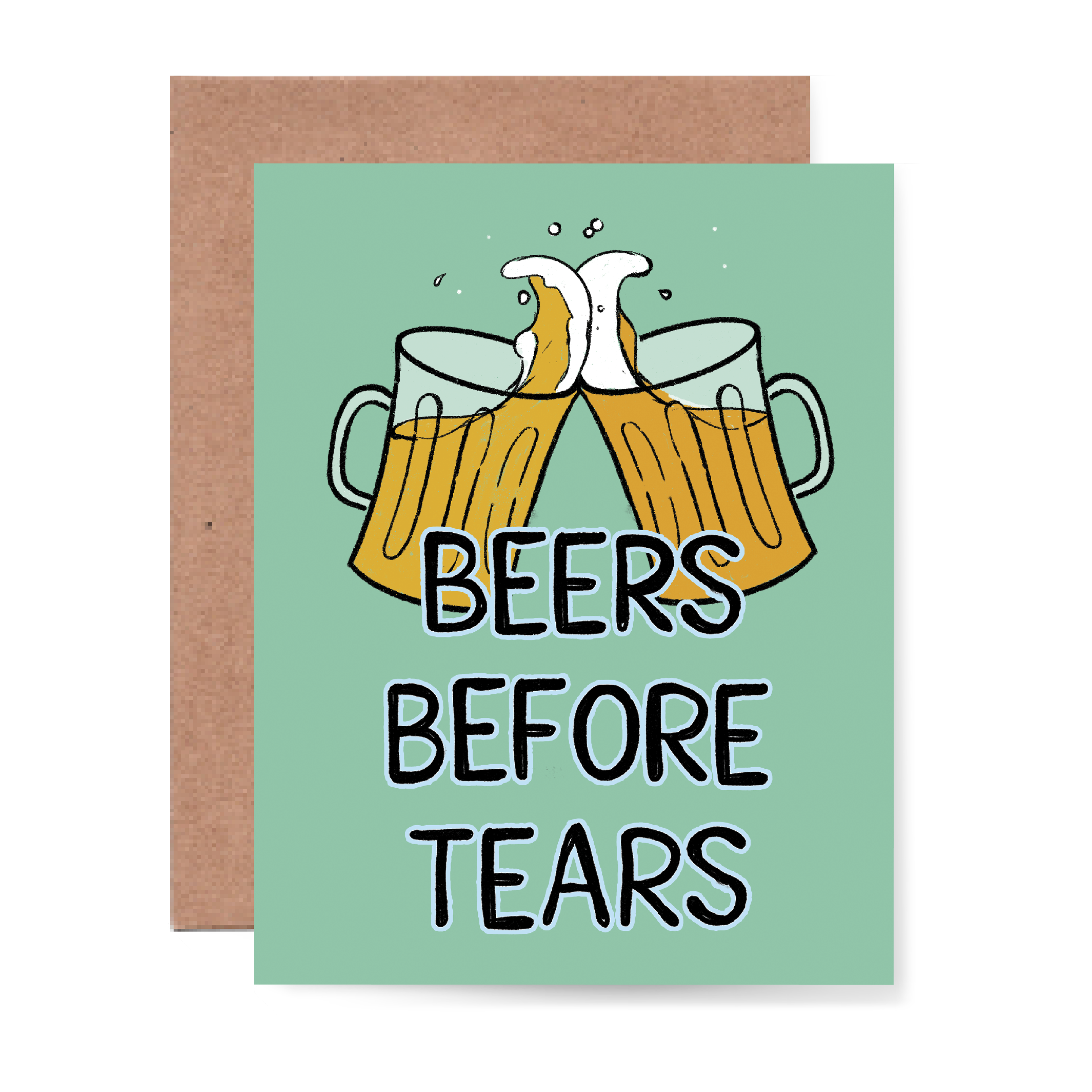 Beers Before Tears Card