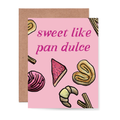 Sweet like pan dulce Card