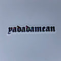 Yadadamean Sticker