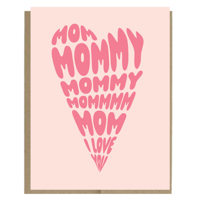 Mom Mommy Mommy Card
