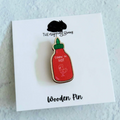 Sriracha Wooden Pin
