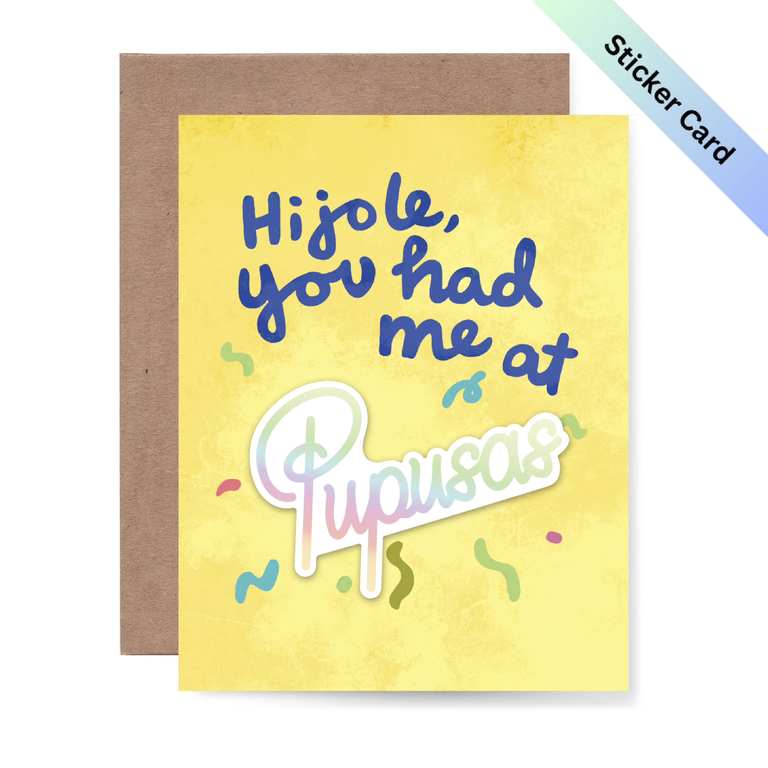 Hijole, you had me at Pupusas Sticker Card (Copy)
