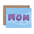Mom I love you Greeting Card