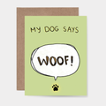 My dog says woof! Card