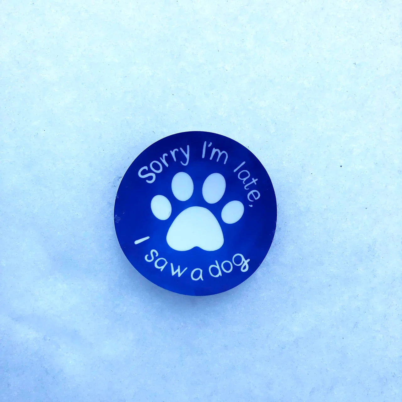 Sorry I am late, I saw a dog Purple Paw Print Sticker