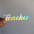 Teacher Text White Holographic Sticker