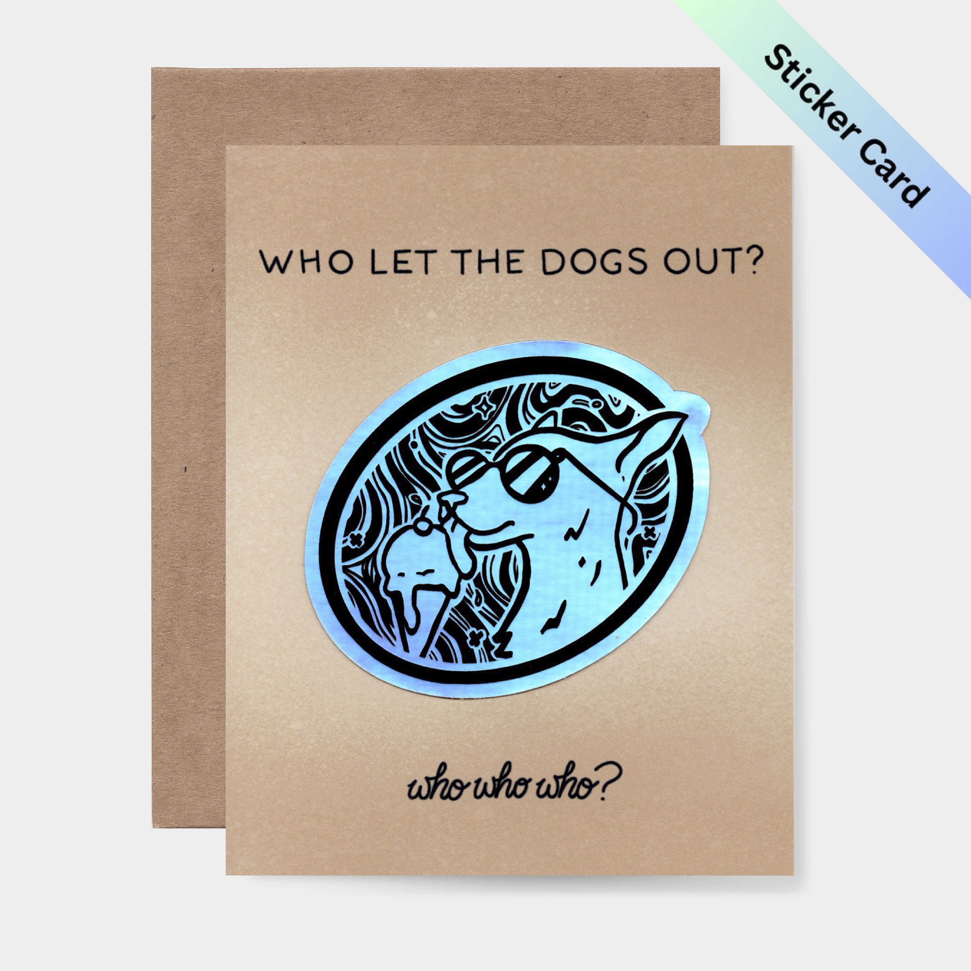 Who let the dogs out? Holographic Dog Sticker Card